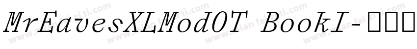 MrEavesXLModOT BookI字体转换